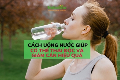 Cách uống nước giúp cơ thể thải độc và giảm cân hiệu quả